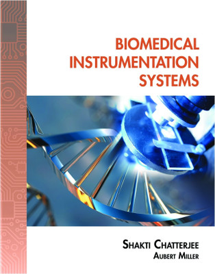 Biomedical Instrumentation Systems(English, Paperback, Chatterjee Shakti)