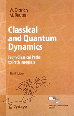Classical and Quantum Dynamics 3/Ed.(English, Hardcover, Dittrich Dittrich)
