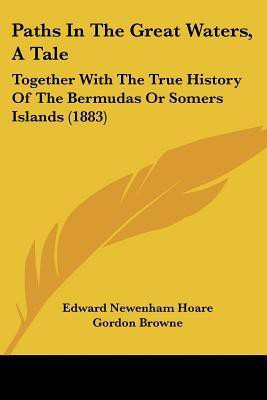 Paths In The Great Waters, A Tale(English, Paperback, Hoare Edward Newenham)