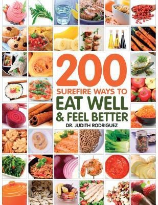 200 Surefire Ways to Eat Well and Feel Better(English, Paperback, Fair Winds Press Judith)