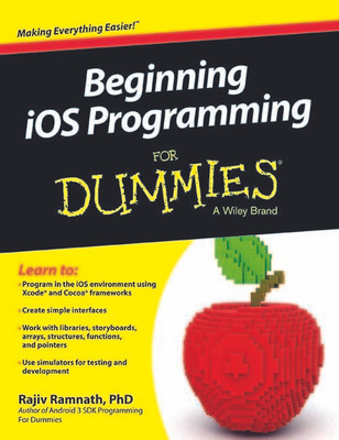 Beginning iOS Programming for Dummies  - A Wiley Brand(English, Paperback, Ramnath Rajiv)