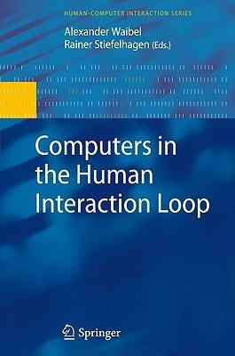 Computers in the Human Interaction Loop(English, Hardcover, unknown)