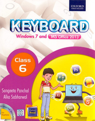 Keyboard Windows 7 and MS Office 2013 Class - 6 2 Edition(English, Paperback, Sangeeta Panchal, Alka Sabharwal)