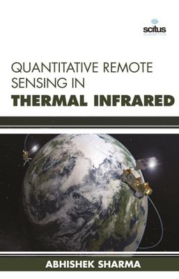 Quantitative Remote Sensing in Thermal Infrared(English, Hardcover, Sharma Abhshek)