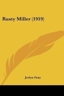 Rusty Miller (1919)(English, Paperback, Gray Joslyn)