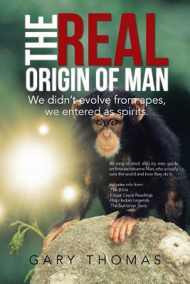 The Real Origin of Man(English, Paperback, Thomas Gary)