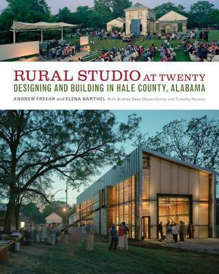 Rural Studio at Twenty(English, Hardcover, Freear Andrew)