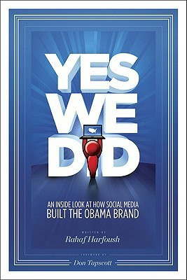 Yes We Did! An inside look at how social media built the Obama brand(English, Paperback, Harfoush Rahaf)
