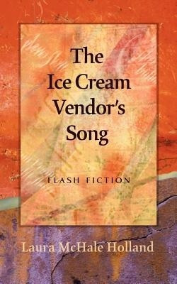The Ice Cream Vendor's Song(English, Paperback, Holland Laura McHale)