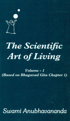 The Scientific Art of Living - Volume 1(English, Paperback, Swami Anubhavananda)