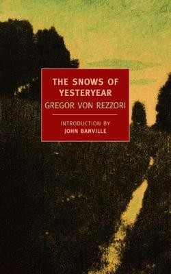The Snows of Yesteryear(English, Electronic book text, Rezzori Gregor Von)