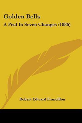 Golden Bells(English, Paperback, Francillon Robert Edward)