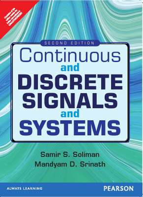 Continuous and Discrete Signals and Systems 2nd  Edition(English, Paperback, Mandyam D. Srinath, Samir S. Soliman)