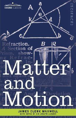 Matter and Motion(English, Paperback, Maxwell James Clerk)