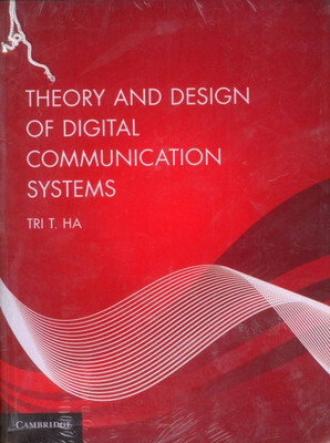 Theory and Design of Digital Communication Systems South Asian Edition(English, Paperback, Ha Tri T)