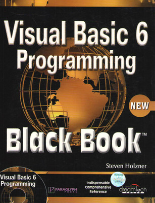 Visual Basic 6 Programming Black Book (With CD) 1st Edition(English, Paperback, Steven Holzner)
