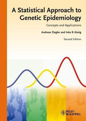 A Statistical Approach to Genetic Epidemiology 02 Edition(English, Hardcover, Ziegler Andreas R.)