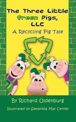 The Three Little Green Pigs, LLC(English, Hardcover, Oldenburg Richard)