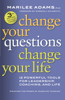 CHANGE YOUR QUESTIONS CHANGED YOUR LIFE REVISED EDN(English, Paperback, Marilee Adams)