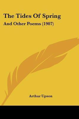 The Tides Of Spring(English, Paperback, Upson Arthur)