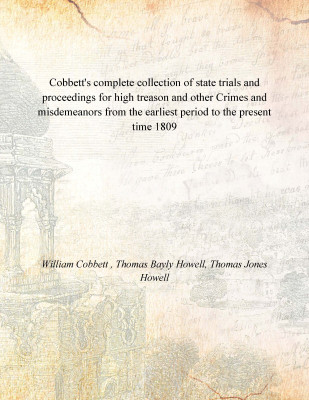 Cobbett's complete collection of state trials and proceedings for high treason and other Crimes and misdemeanors from the earlie(English, Paperback, William Cobbett , Thomas Bayly Howell, Thomas Jones Howell)
