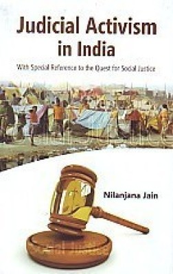 Judicial Activism in India with Special Reference to the Quest for Social Justice(English, Hardcover, Nilanjana Jain)