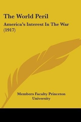 The World Peril(English, Paperback, Members Faculty Princeton University)