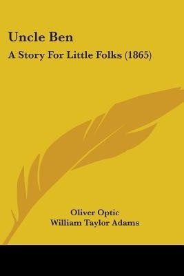 Uncle Ben(English, Paperback, Optic Oliver Professor)