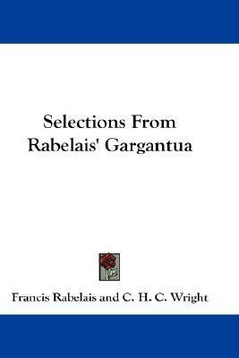 Selections From Rabelais' Gargantua(English, Paperback, Rabelais Francois)