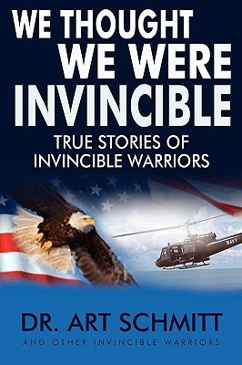 We Thought We Were Invincible(English, Paperback, Schmitt Art F Dr)