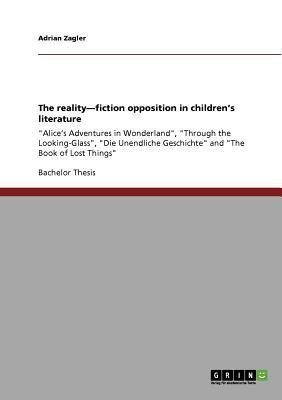 The reality-fiction opposition in children's literature(English, Paperback, Zagler Adrian)