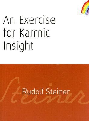 An Exercise for Karmic Insight(English, Paperback, Steiner Rudolf)