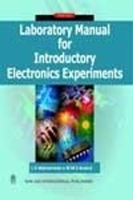 Laboratory Manual for Introductory Electronics Experiments 1st  Edition(English, Paperback, L. K. Maheshwari, M. M. S. Anand)
