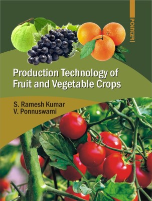 Production Technology of Fruit and Vegetable Crops(English, Hardcover, S. Ramesh Kumar, V. Ponnuswami)