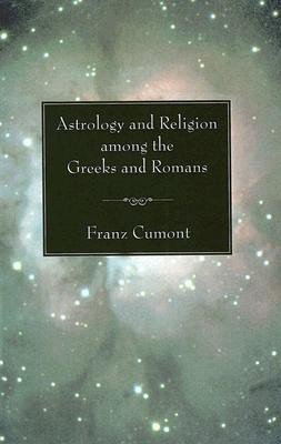 Astrology and Religion among the Greeks and Romans(English, Paperback, Cumont Franz)