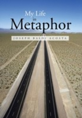 My Life in Metaphor(English, Hardcover, Acosta Joseph Baldi)
