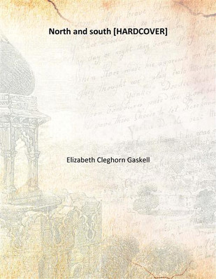 North and south(English, Hardcover, Elizabeth Cleghorn Gaskell)