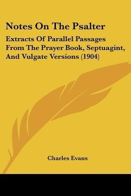 Notes on the Psalter(English, Paperback, Evans Charles)