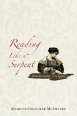 Reading Like a Serpent(English, Paperback, McEntyre Marilyn Chandler)
