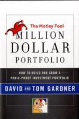 The Motley Fool Million Dollar Portfolio  - How to Build and Grow a Panic-Proof Investment Portfolio(English, Hardcover, Gardner David)