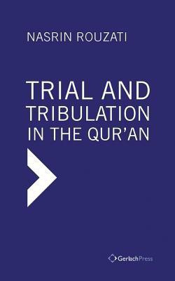 Trial and Tribulation in the Qur'an(English, Hardcover, Rouzati Nasrin)