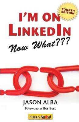 I'm on Linkedin--Now What (Fourth Edition)(English, Paperback, Alba Jason)
