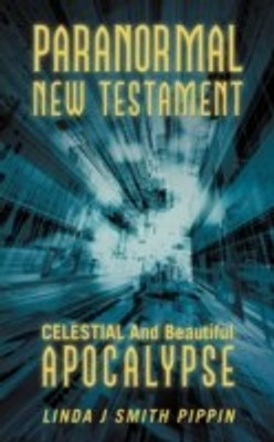 Paranormal New Testament(English, Paperback, Smith Pippin Linda J)