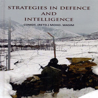 Strategies in Defence and Intelligence(English, Hardcover, Mohd. Wasim)