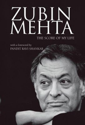 Zubin Mehta: The Score Of My Life(English, Paperback, FW. By PANDIT RAVI SHANKAR)