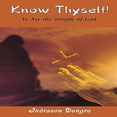 Know Thyself(English, Paperback, Dongre Indrasen)