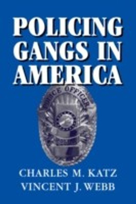 Policing Gangs in America(English, Paperback, Katz Charles M.)