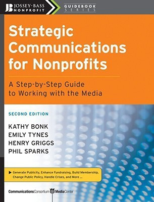 Strategic Communications for Nonprofits(English, Paperback, Bonk Kathy)