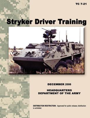 Stryker Driver Training(English, Paperback, U.S. Army Training, Doctrine Command)