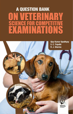 A Question Bank On Veterinary Science For
Competitive Exams(English, Hardcover, Dr. A.K. Upadhyay, Dr. S.C. Tripathi, Dr. R.J. Sharma)